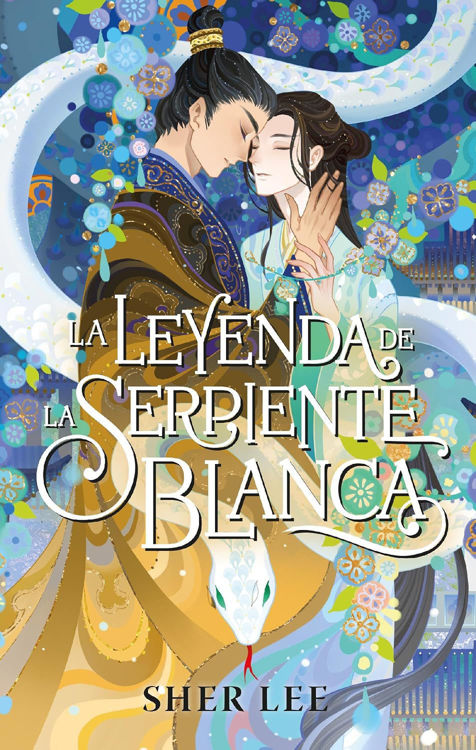 Imagen de LA LEYENDA DE LA SERPIENTE BLANCA / SHER LEE