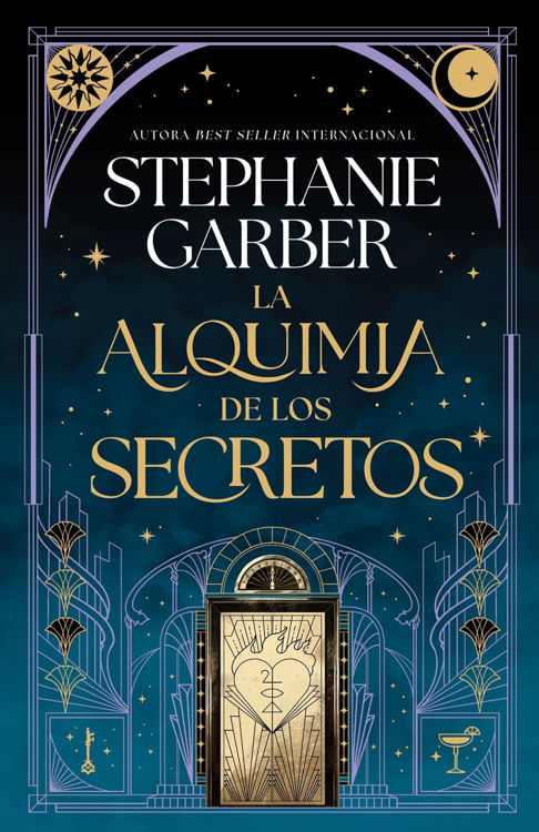 Imagen de LA ALQUIMIA DE LOS SECRETOS (TAPA DURA) / STEPHANIE GARBER