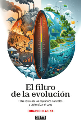 Imagen de EL FILTRO DE LA EVOLUCIÓN / EDUARDO BLASINA