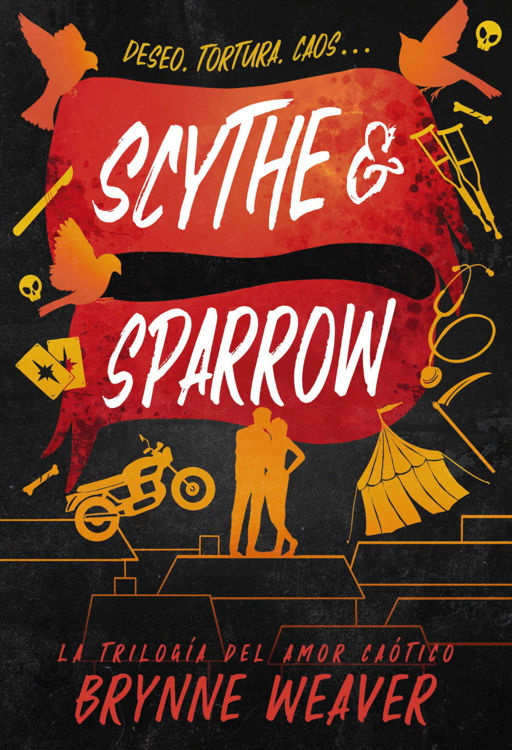 Imagen de SCYTHE & SPARROW: LA TRILOGÍA DEL AMOR CAÓTICO / BRYNNE WEAVER