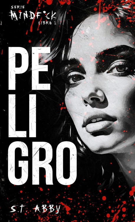 Imagen de PELIGRO (SERIE MINDFUCK LIBRO 1) / ST. ABBY