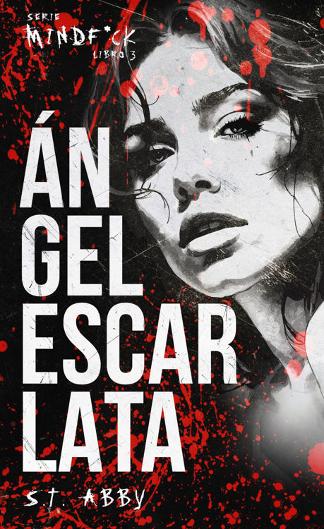 Imagen de ÁNGEL ESCARLATA (SERIE MINDFUCK LIBRO 3) / ST. ABBY