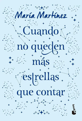 Imagen de CUANDO NO QUEDEN MAS ESTRELLAS QUE CONTAR (TAPA DURA) / MARÍA MARTÍNEZ