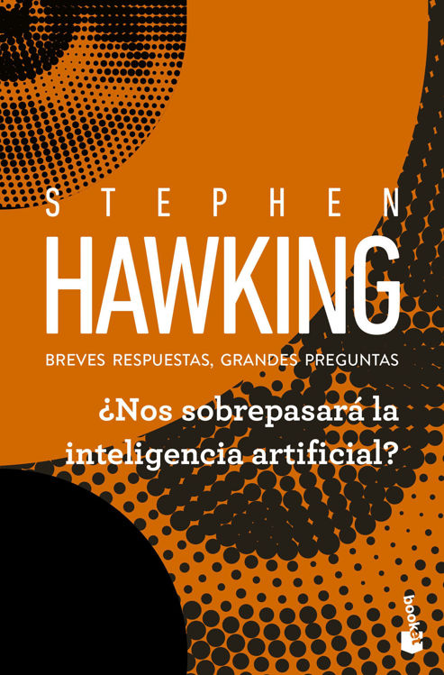 Imagen de ¿NOS SOBREPASARÁ LA INTELIGENCIA ARTIFICIAL? / STEPHEN HAWKING