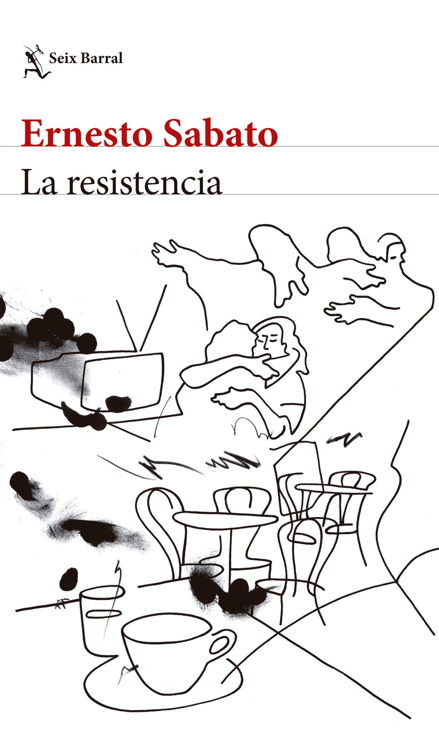 Imagen de LA RESISTENCIA / ERNESTO SABATO