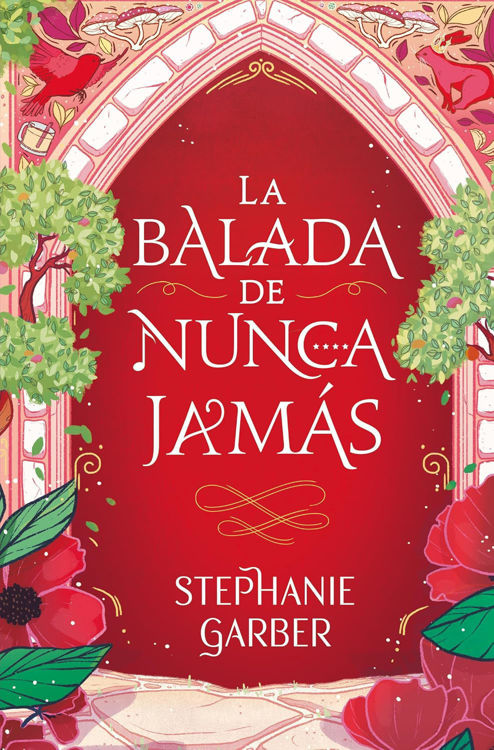 Imagen de LA BALADA DE NUNCA JAMÁS / STEPHANIE GARBER