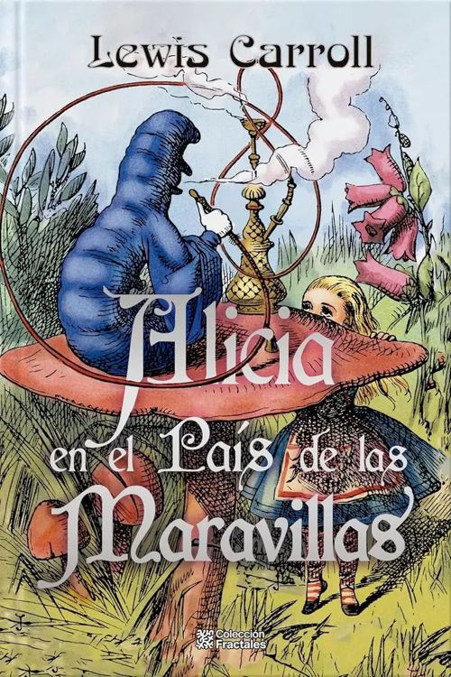 Imagen de ALICIA EN EL PAÍS DE LAS MARAVILLAS (TAPA DURA) / LEWIS CARROLL