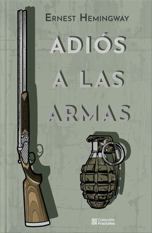 Imagen de ADIOS A LAS ARMAS (TAPA DURA) / ERNEST HEMINGWAY