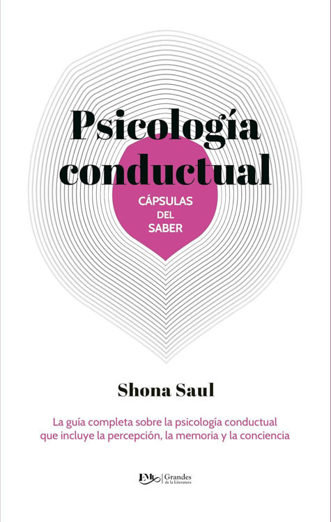 Imagen de PSICOLOGÍA CONDUCTUAL: CÁPSULAS DEL SABER / SHONA SAUL