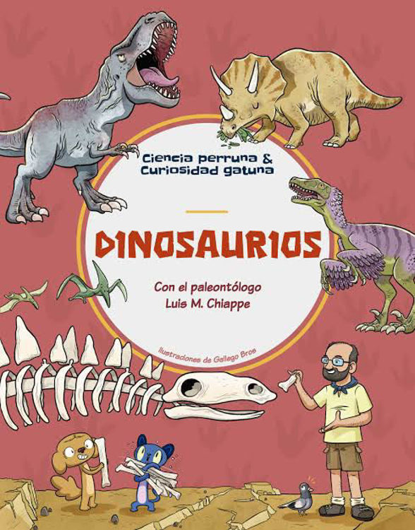 Imagen de CIENCIA PERRUNA Y CURIOSIDAD GATUNA: DINOSAURIOS / GALLEGO BROS